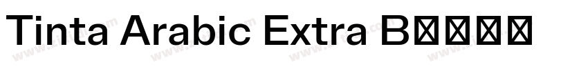 Tinta Arabic Extra B字体转换 Tinta Arabic Extra B字体转换